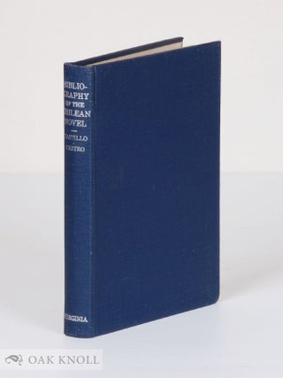 Order Nr. 47777 BIBLIOGRAPHY OF THE CHILEAN NOVEL. Homero Castillo, Raul Silva Castro