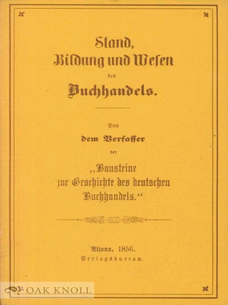 Order Nr. 47870 STAND,BILDUNG UND WESEN DES BUCHHANDELS. August Prinz