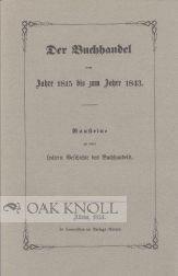 Order Nr. 47871 DER BUCHHANDEL VOM JAHRE 1815 BIS ZUM JAHRE 1843. August Prinz