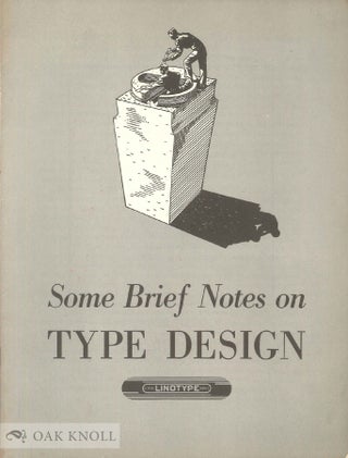 Order Nr. 47898 SOME BRIEF NOTES ON TYPE DESIGN