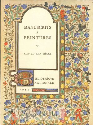 Order Nr. 47992 LES MANUSCRITS A PEINTURE EN FRANCE DU XIIIe AU XVIE SIÈCLE