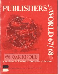 PUBLISHERS' WORLD 67/68: A YEARBOOK FOR PUBLISHERS, BOOKSELLERS AND LIBRARIANS. Sally Wecklser.