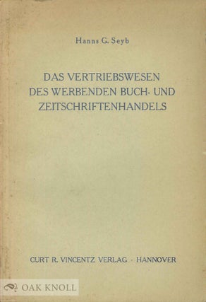 Order Nr. 48214 VERTRIEBSWESEN DES WERBENDEN BUCH- UND ZEITSCHRIFTHANDELS. Hanns G. Seyb