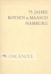 Order Nr. 48217 75 JAHRE BOYSEN & MAASCH. Georg Ramseger