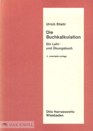 DIE BUCHKALKULATION. Ulrich Stiehl.