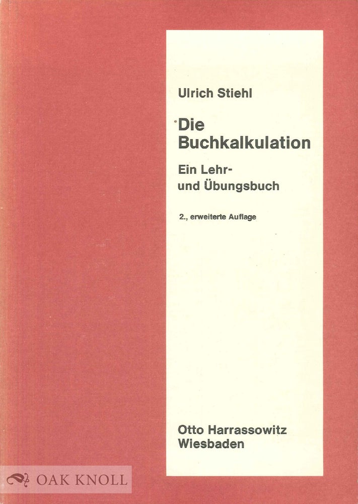 Order Nr. 48344 DIE BUCHKALKULATION. Ulrich Stiehl.
