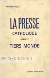 Order Nr. 48509 LA PRESSE CATHOLIQUE DANS LE TIERS MONDE. Robert Prelot