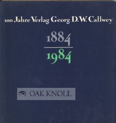 Order Nr. 48573 100 JAHRE VERLAG GEORG D.W. CALLWEY MUNCHEN 1884-1984