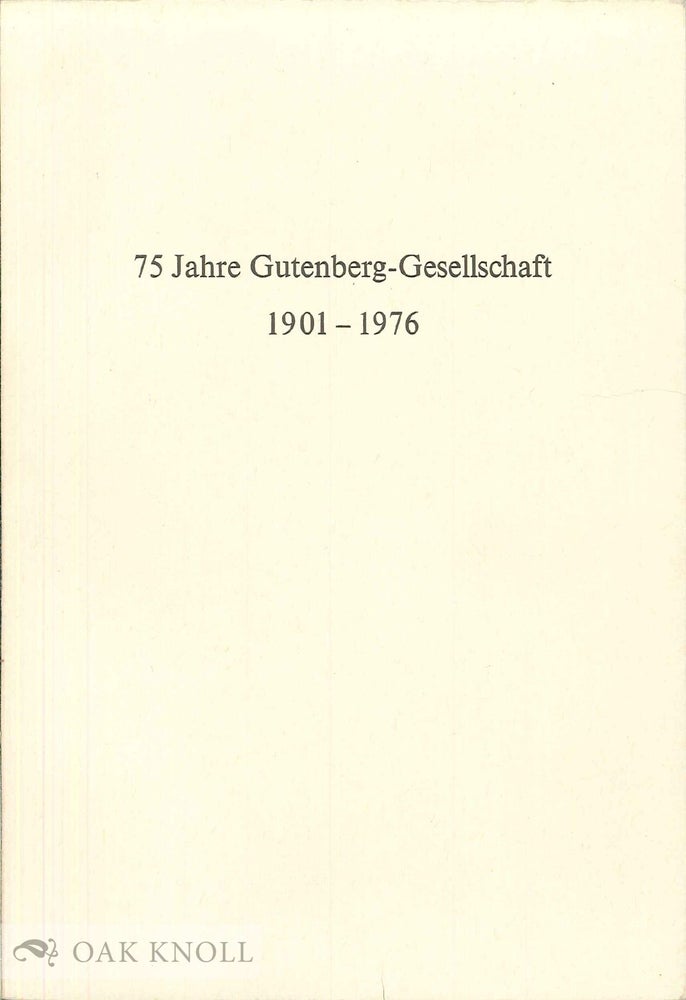 Order Nr. 48819 75 JAHRE GUTENBERG-GESELLSCHAFT: 1901-1976.