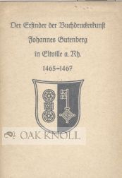 Order Nr. 48823 DER. ERFINDER DER BUCHDRUCKERKUNST, JOHANNES GUTENBERG IN ELTVILLE A. RH. 1465-1467. Hans Schaefer.