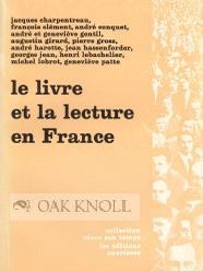 Order Nr. 48870 LE LIVRE ET LA LECTURE EN FRANCE. Jacques Charpentreau