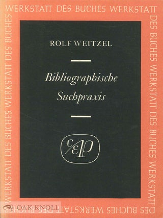 Order Nr. 48937 BIBLIOGRAPHISCHE SUCHPRAXIS. Rolf Weitzel