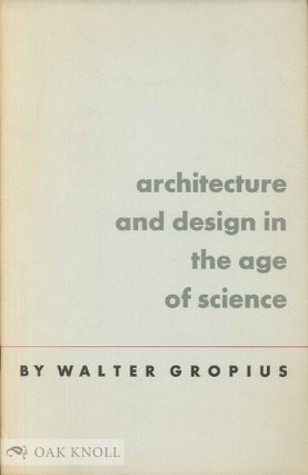 Order Nr. 49126 ARCHITECTURE AND DESIGN IN THE AGE OF SCIENCE. Walter Gropius
