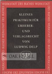 Order Nr. 49199 KLEINES PRAKTIKUM FUR URHEBER- UND VERLAGS-RECHT. Ludwig Delp