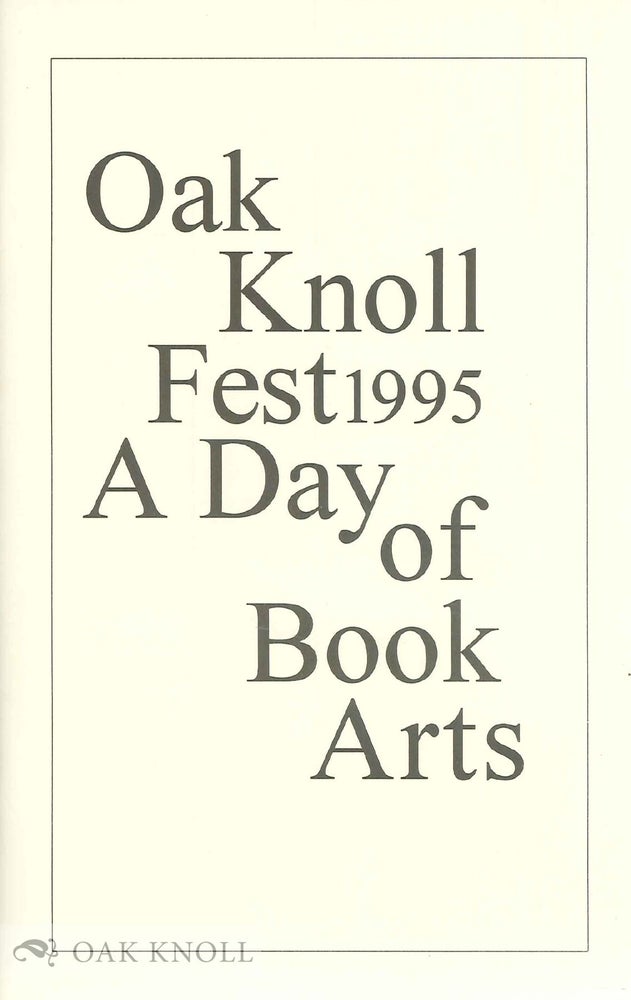 Order Nr. 49250 OAK KNOLL FEST 1995 A DAY OF BOOK ARTS.