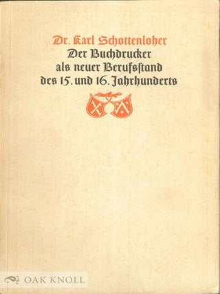 Order Nr. 49273 BUCHDRUCKER ALS NEUER BERUFSSTAND DES FUNFZEHNTEN UND SECHZEHNTEN JAHRHUNDERTS....