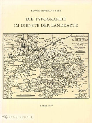 Order Nr. 49363 DIE TYPOGRAPHIE IM DIENSTE DER LANDKARTE. Eduard Hoffmann-Feer