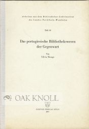 Order Nr. 49385 DAS PORTUGIESICHE BIBLIOTHEKSWESEN DER GEGENWART. Silvia Skorge.