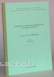 Order Nr. 49388 REFORM DER ALPHABETISCHEN KATALOGISIERUNG IN DEUTSCHLAND 1908-1976. Rudolf Jung.