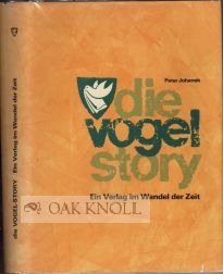 Order Nr. 49408 DIE VOGEL-STORY EIN VERLAG IM WANDEL DER ZEIT. Peter Johanek.