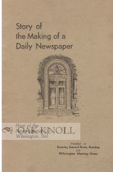 STORY OF THE MAKING OF A DAILY NEWSPAPER, PLANT OF THE NEWS-JOUNRAL CO., WILMINGTON, DEL