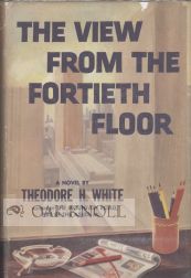 Order Nr. 49956 THE VIEW FROM THE FORTIETH FLOOR. Theodore White