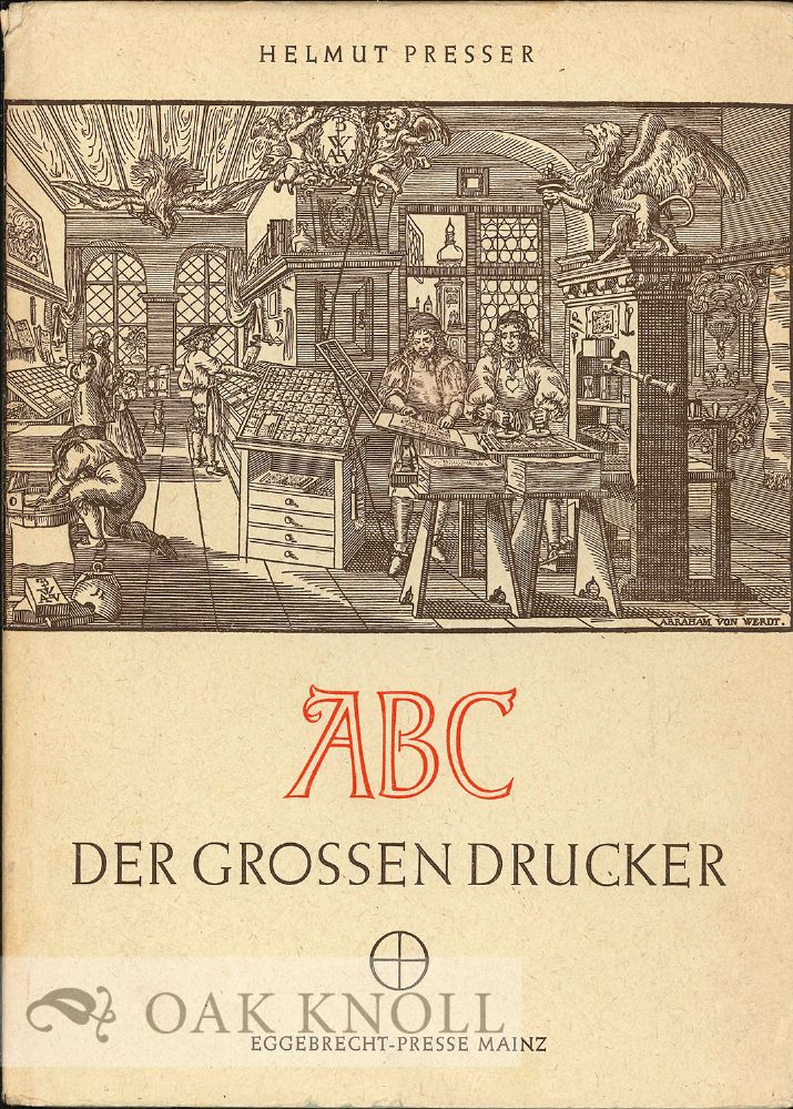 Order Nr. 50011 ABC DER GROSSEN DRUCKER. Helmut Presser.