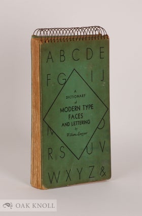 Order Nr. 50130 A DICTIONARY OF MODERN TYPE FACES AND LETTERING. William Longyear