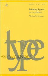 Order Nr. 50451 PRINTING TYPES, AN INTRODUCTION. Alexander Lawson