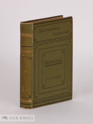 Order Nr. 50465 PRINTING, A PRACTICAL TREATISE ON THE ART OF TYPOGRAPHY AS APPLIED MORE...