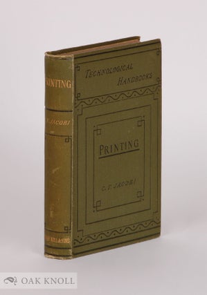 Order Nr. 50465 PRINTING, A PRACTICAL TREATISE ON THE ART OF TYPOGRAPHY AS APPLIED MORE...