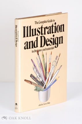 Order Nr. 50471 THE COMPLETE GUIDE TO ILLUSTRATION AND DESIGN, TECHNIQUES AND MATERIALS. Terence...