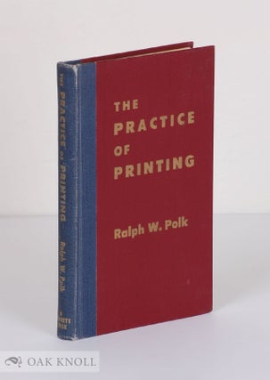 Order Nr. 50525 THE PRACTICE OF PRINTING. Ralph W. Polk