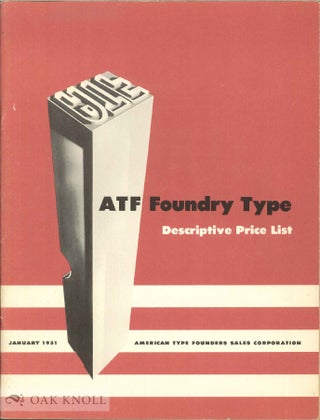 Order Nr. 50527 ATF FOUNDRY TYPE, DESCRIPTIVE PRICE LIST, JANUARY 1951. ATF