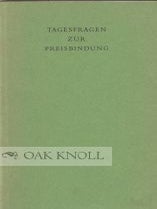 Order Nr. 50611 TAGESFRAGEN ZUR PREISBINDUNG DES DEUTSCHEN BUCHHANDELS. Hans Franzen