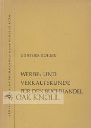 Order Nr. 50622 WERBE- UND VERKAUFSKUNDE FUR DEN BUCHHANDEL. Gunther Bohme.