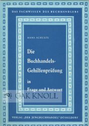Order Nr. 50631 BUCHHANDELS-GEHILFENPRUFUNG IN FRAGE UND ANTWORT. Hans Schulte