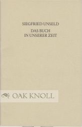 Order Nr. 50652 DAS BUCH IN UNSERER ZEIT. Siegfried Unseld.