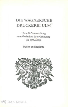 Order Nr. 50654 WAGNERSCHE DRUCKEREI ULM, UBER DIE VERANSTALTUNG ZUM GEDENKEN IHRER