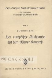 Order Nr. 50712 DER EUROPÄISCHE BUCHHANDEL SEIT DEM WIENER KONGRESS. Gerhard Menz