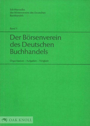 Order Nr. 50780 BORSENVEREIN DES DEUTSCHEN BUCHHANDELS, ORGANISATION--AUFGABEN--TATIGK