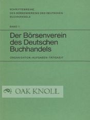 Order Nr. 50781 BORSENVEREIN DES DEUTSCHEN BUCHHANDELS, ORGANISATION--AUFGABEN--TATIGK