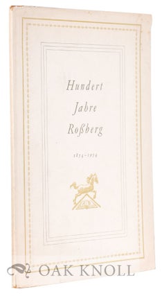 HUNDERT JAHRE ROSSBER'SCHE BUCHHANDLUNG UND ROSSBERG'SCHE VERLAGSBUCHH ANDLUNG IN LEIPZIG. Johannes Hofmann.