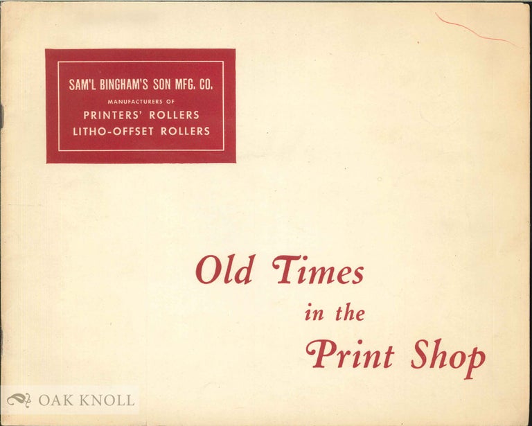 Order Nr. 50958 OLD TIMES IN THE PRINT SHOP.