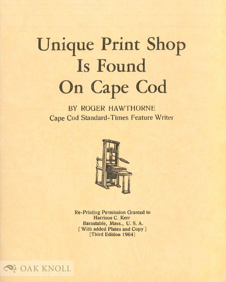 Order Nr. 51095 UNIQUE PRINT SHOP IS FOUND ON CAPE COD. Roger Hawthorne.