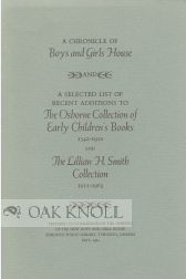 Order Nr. 51164 A CHRONICLE OF BOYS AND GIRLS HOUSE AND A SELECTED LIST OF RECENT ADDITIONS TO...