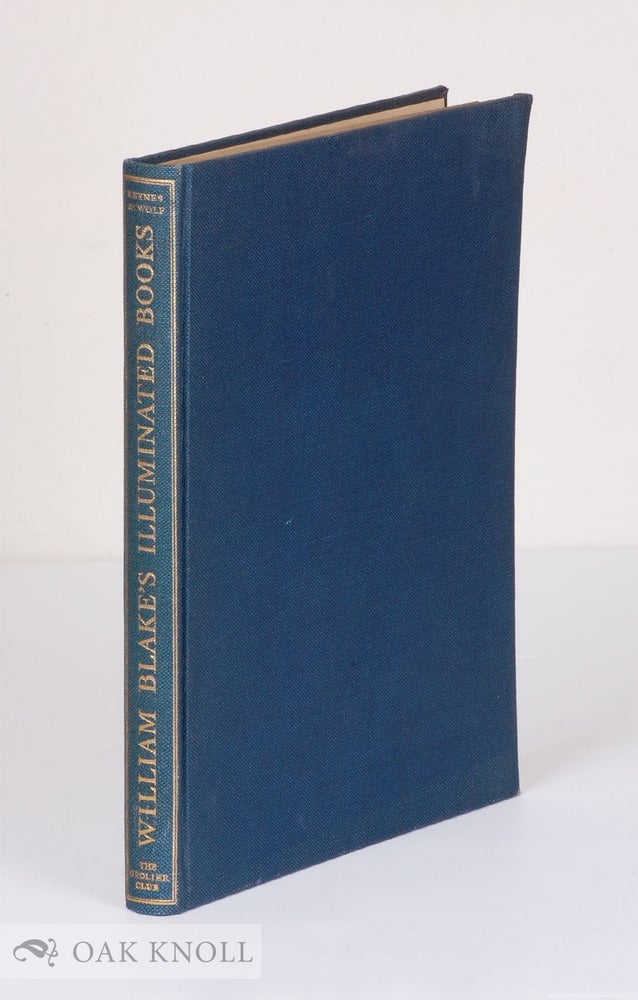 Order Nr. 51220 WILLIAM BLAKE'S ILLUMINATED BOOKS, A CENSUS. Geoffrey Keynes, Edwin Wolf 2nd.
