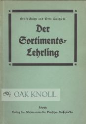Order Nr. 51271 EINWEISUNG DES SORTIMENTS-LEHRLINGS IN DIE BUCHHANDLERISCHE ARBEIT. Ernst Fuege