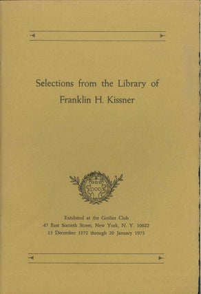 Order Nr. 51544 SELECTIONS FROM THE LIBRARY OF FRANKLIN H. KISSNER, THE REDISCOVERY