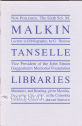 Order Nr. 51545 LIBRARIES, MUSEUMS, AND READING. G. Thomas Tanselle